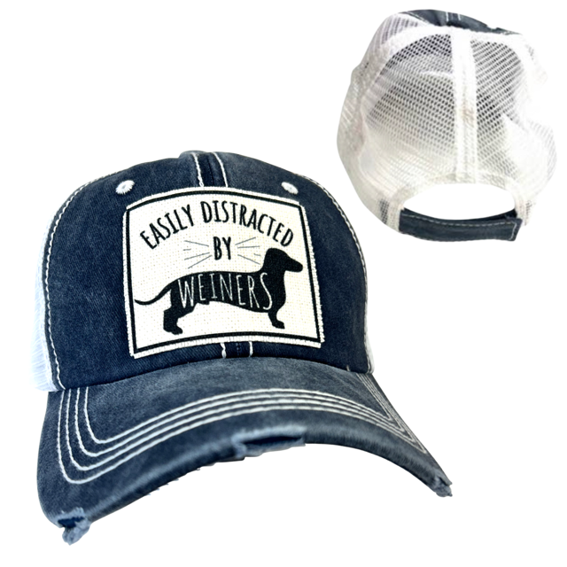 EASILY DISTRACTED BY WEINERS | UNISEX HAT | DISTRESSED - Dog.Dog.Cat.