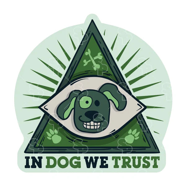 In Dog We Trust - Sticker - Large - Dog.Dog.Cat.