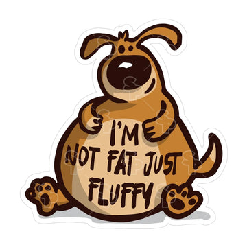 Sticker Pack Sticker- LRG I'm not fat just fluffy - Dog.Dog.Cat.