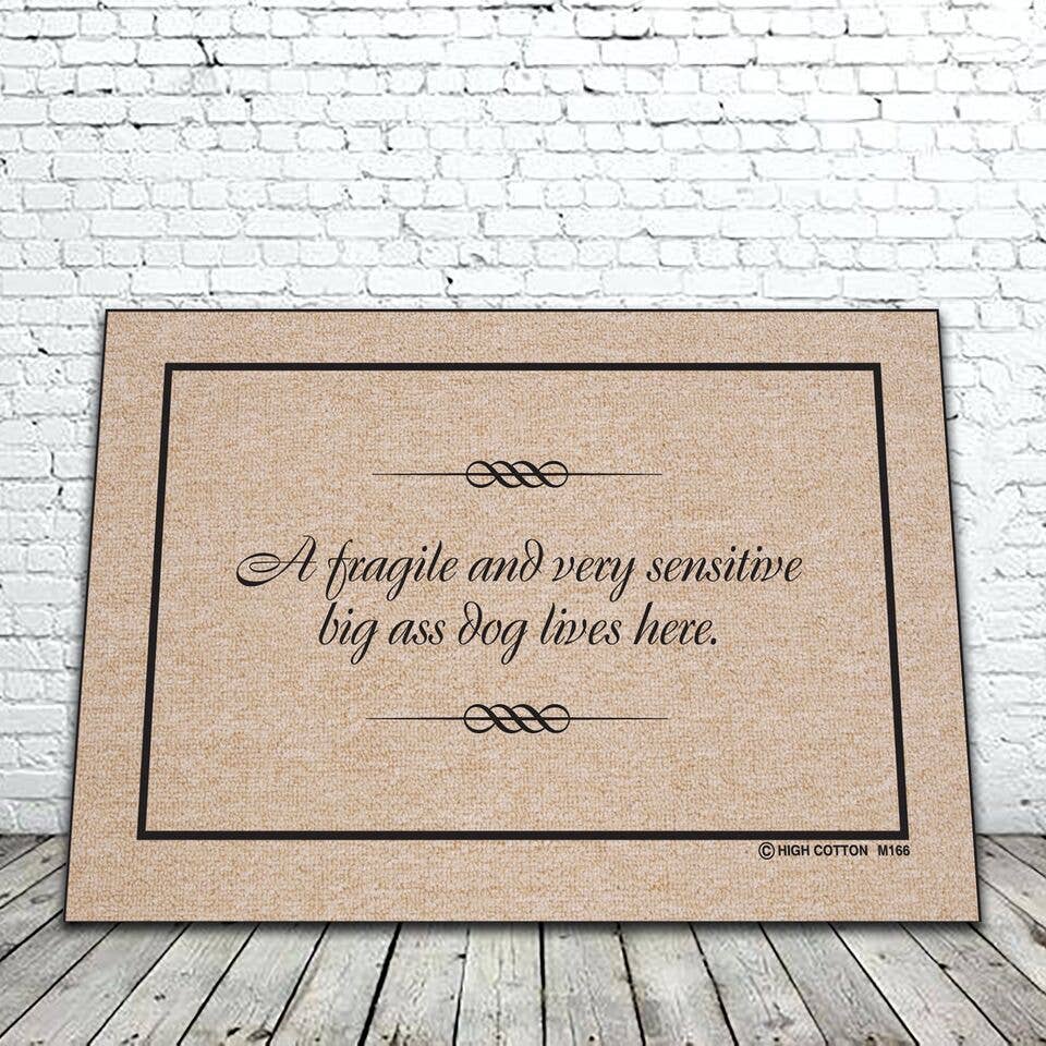 High Cotton Gifts - A Fragile Sensitive Dog Mat - Dog.Dog.Cat.
