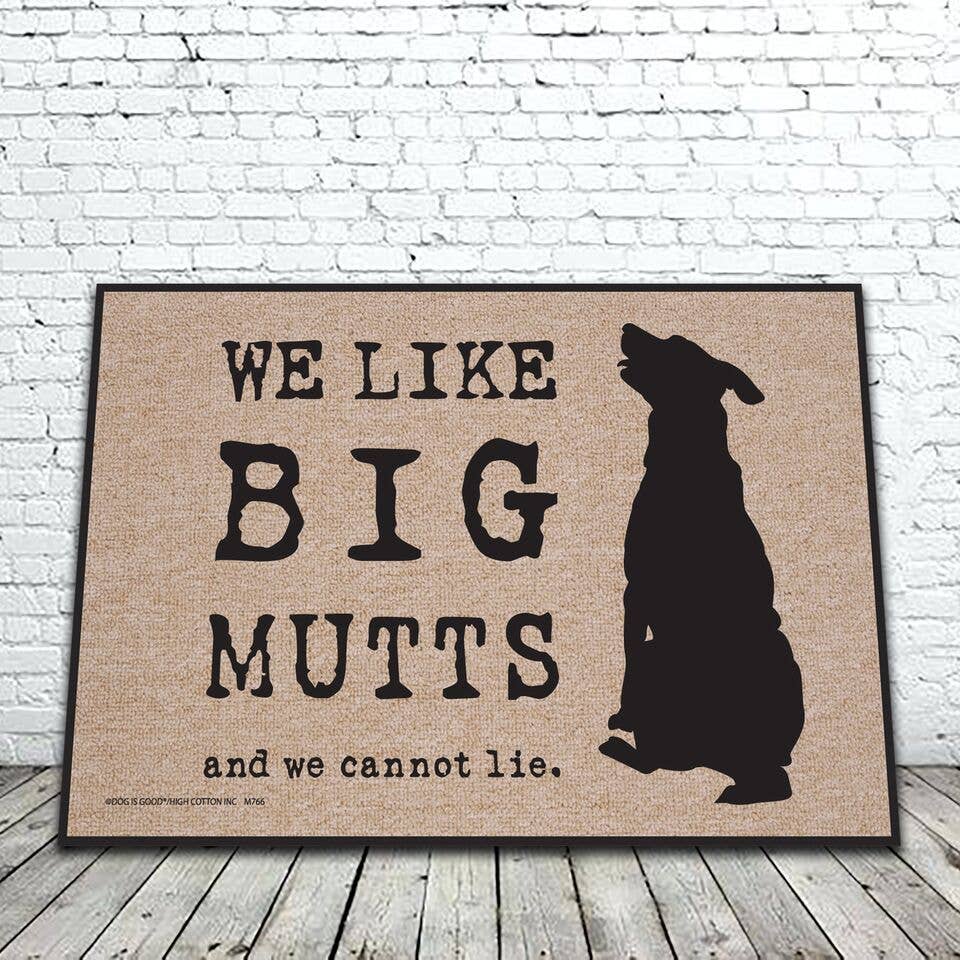 We Like Big Mutts Mat - Dog.Dog.Cat.