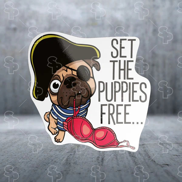 Sayings - Set The Puppies - Sticker - Small - Dog.Dog.Cat.
