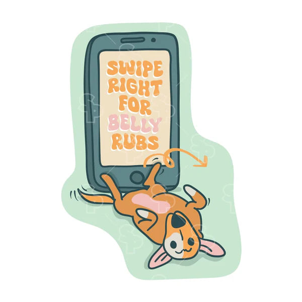 Swipe Right Belly Rub Dog - Sticker - Large - Dog.Dog.Cat.