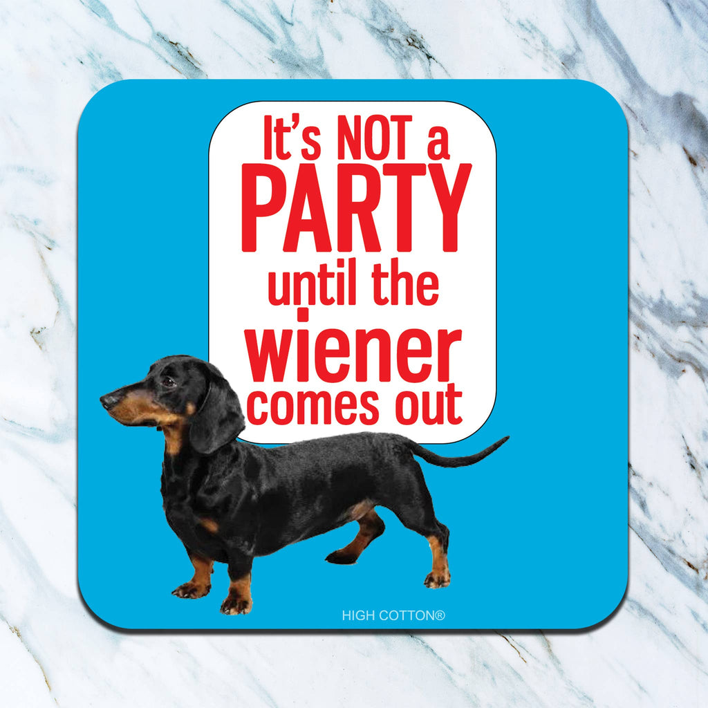 High Cotton Gifts - It's not a party until Coaster - Dog.Dog.Cat.