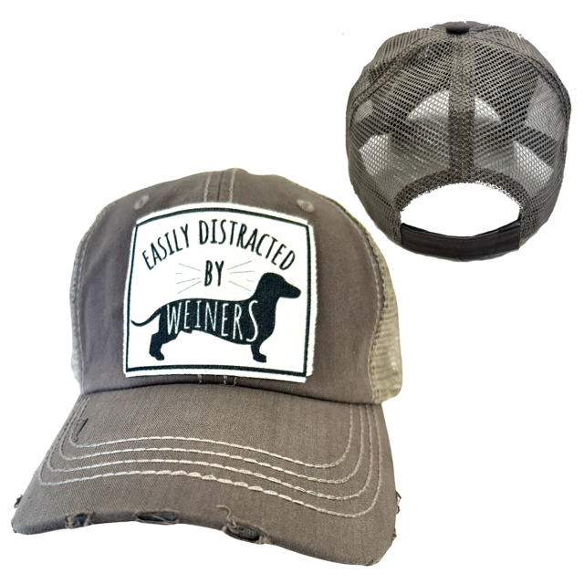 EASILY DISTRACTED BY WEINERS | UNISEX HAT | DISTRESSED - Dog.Dog.Cat.