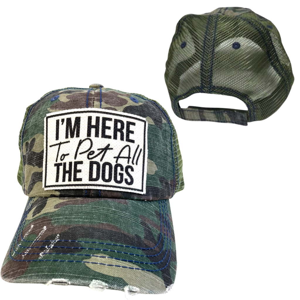 I'M HERE TO PET ALL THE DOGS | UNISEX HAT | DISTRESSED - Dog.Dog.Cat.