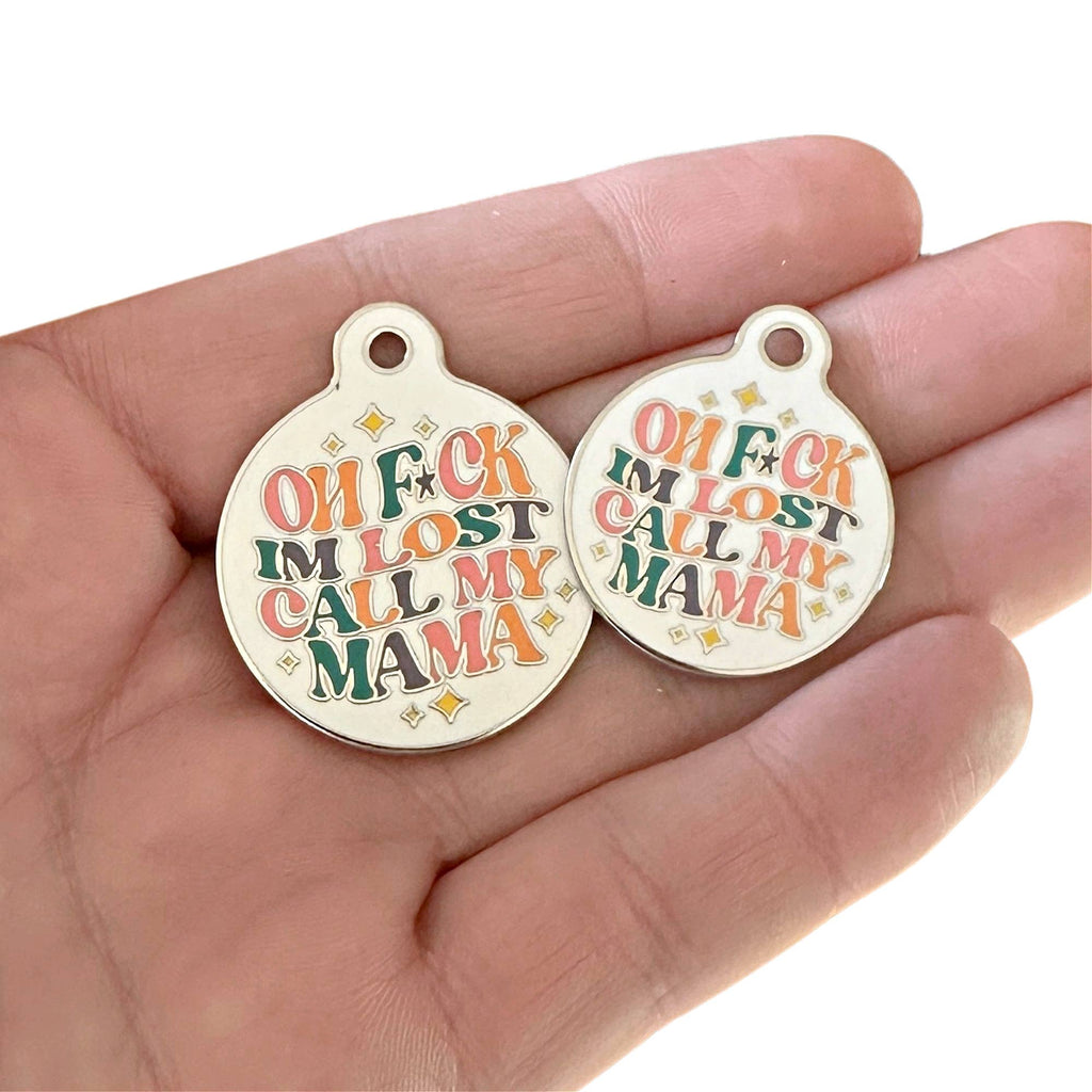 Bad Tags - Funny Personalized Dog ID Tag - Fuck I'm Lost Call Mama