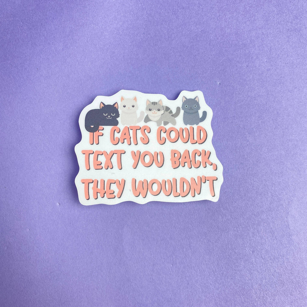 The Dapper Paw - If Cats Could Text Die Cut Sticker - Dog.Dog.Cat.
