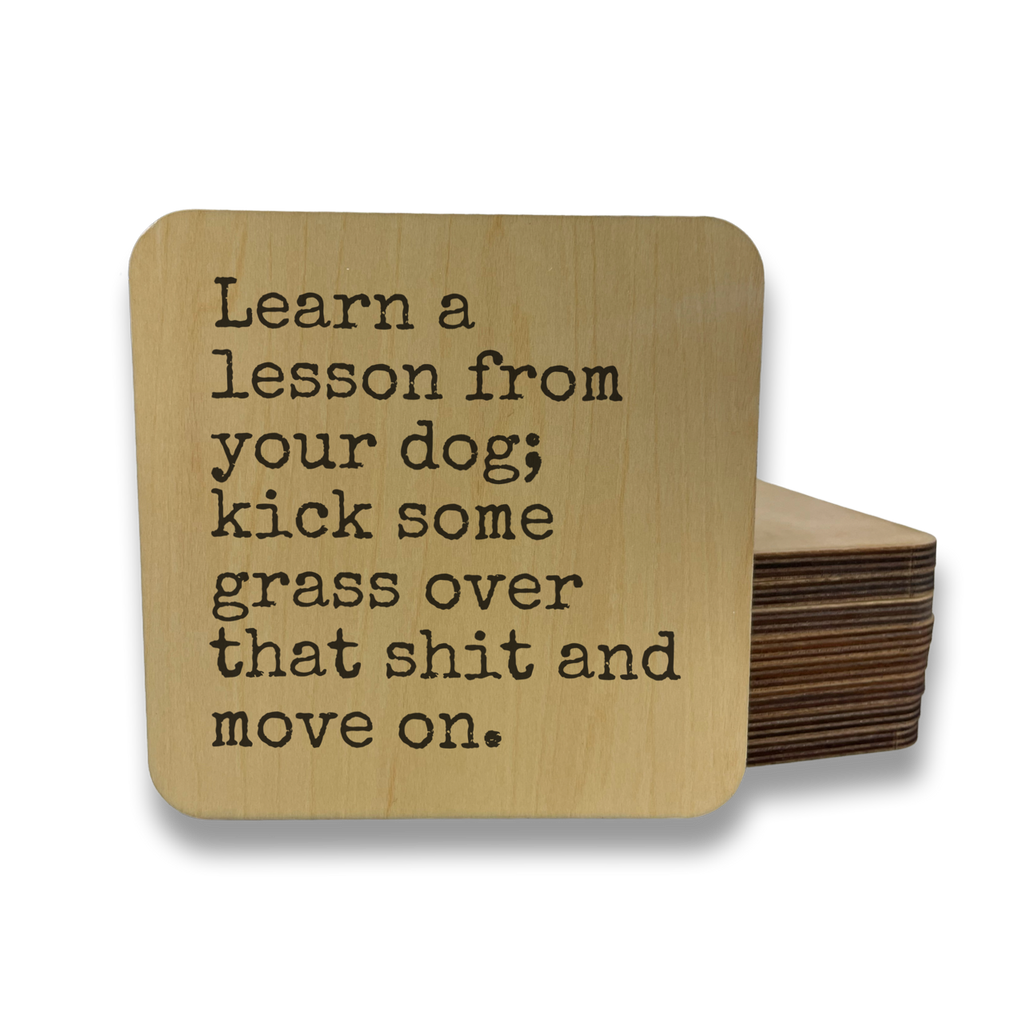 LEARN A LESSON FROM YOUR DOG Magnet/Drink Coaster - Dog.Dog.Cat.