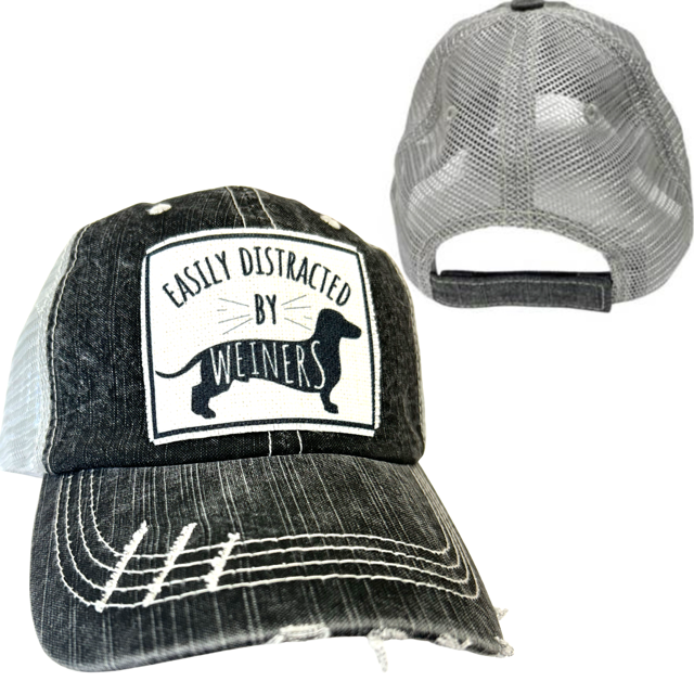 EASILY DISTRACTED BY WEINERS | UNISEX HAT | DISTRESSED - Dog.Dog.Cat.