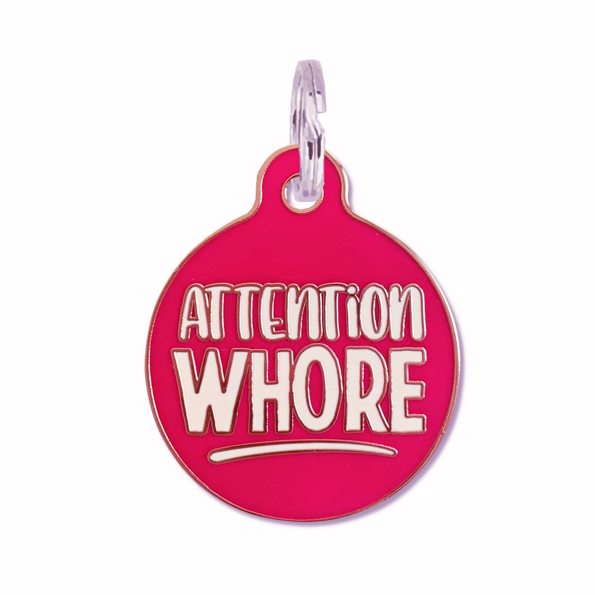Bad Tags - Funny Personalized Dog ID Tag - Attention Whore