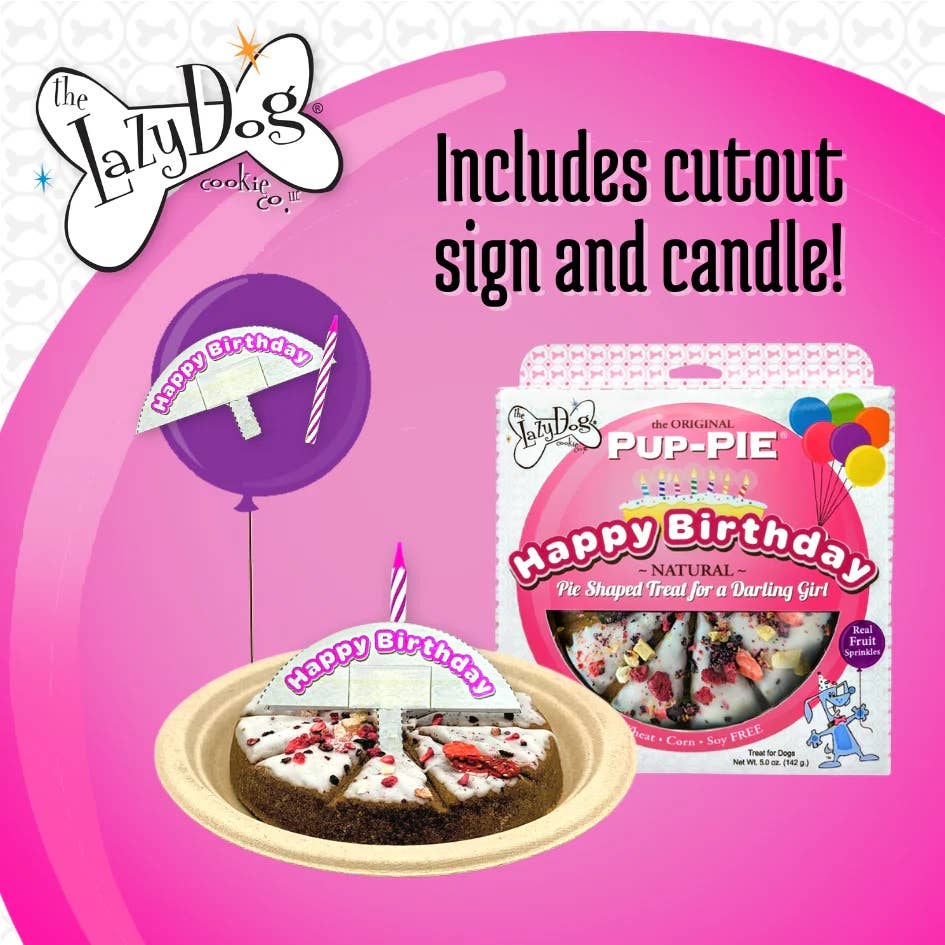 Lazy Dog Happy Birthday Pup-PIE for a Darling Girl- 6 oz ea. - Dog.Dog.Cat.
