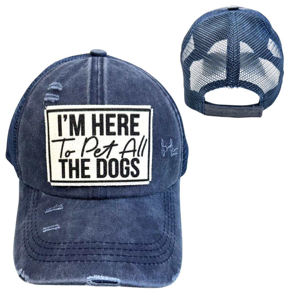 I'M HERE TO PET ALL THE DOGS | UNISEX HAT | DISTRESSED - Dog.Dog.Cat.