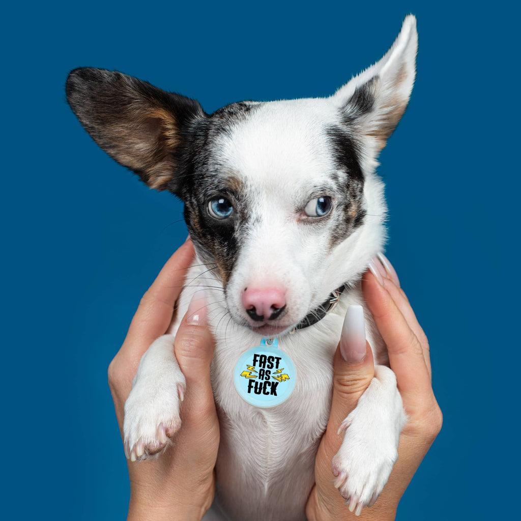 Funny Dog ID Tag  - Fast as Fuck - Dog.Dog.Cat.