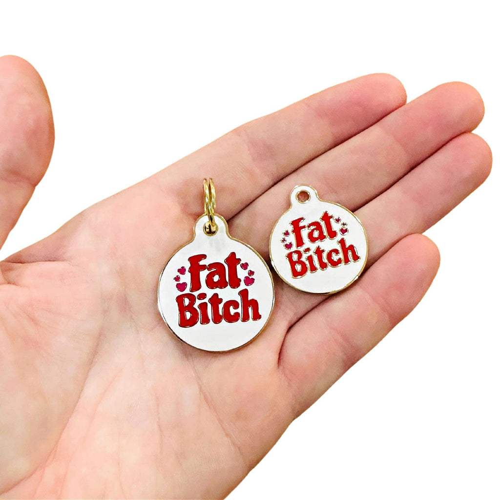 Bad Tags - Funny Personalized Dog ID Tag - Fat Bitch | Dog.Dog.Cat.