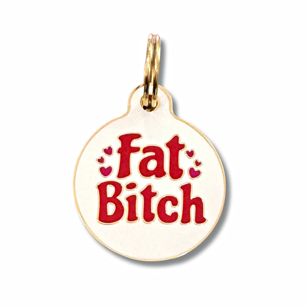 Bad Tags - Dog ID Tag Personalized  - Fat Bitch - Dog.Dog.Cat.