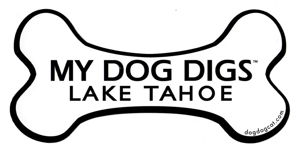 My Dog Digs Lake Tahoe- Black and White Sticker : Bone - Dog.Dog.Cat.