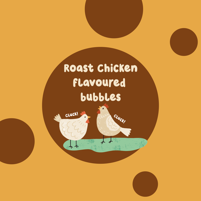 Meaty Bubbles - Roast Chicken Bubbles