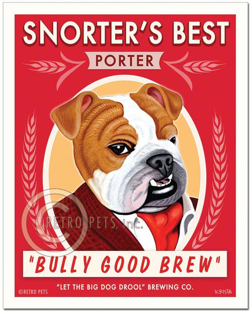 B-116  8x10 Art Print, Bulldog "Snorter's Porter"